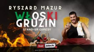 Gorzów Wielkopolski Wydarzenie Stand-up Gorzów Wielkopolski! Ryszard Mazur - "Włoski Gruzin"